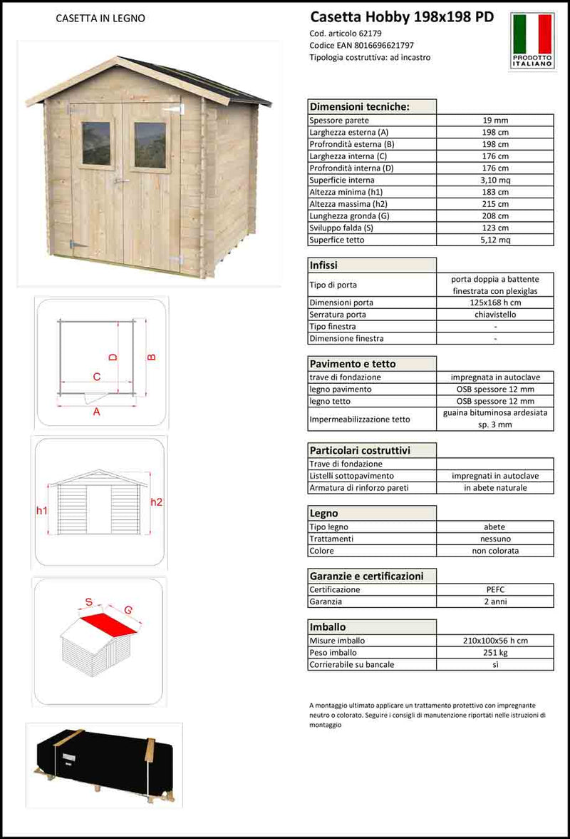 Casetta in legno HOBBY da 19 mm - porta doppia finestrata - 198x198x215cm